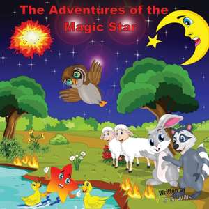 The Adventures of the Magic Star de J D Wills