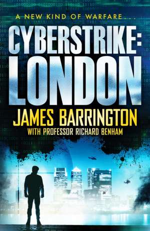 Cyberstrike: London de James Barrington