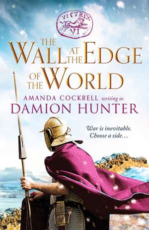 The Wall at the Edge of the World de Damion Hunter