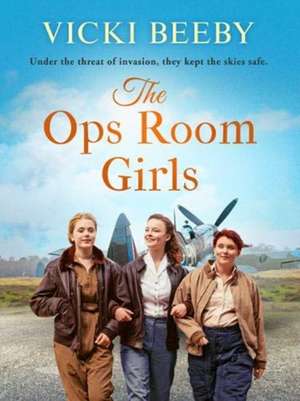 The Ops Room Girls de Vicki Beeby