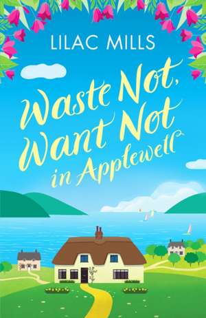 Waste Not, Want Not in Applewell de Lilac Mills