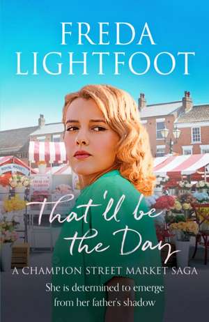 That'll be the Day de Freda Lightfoot