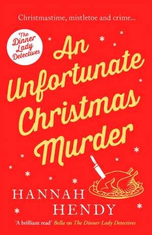 An Unfortunate Christmas Murder de Hannah Hendy