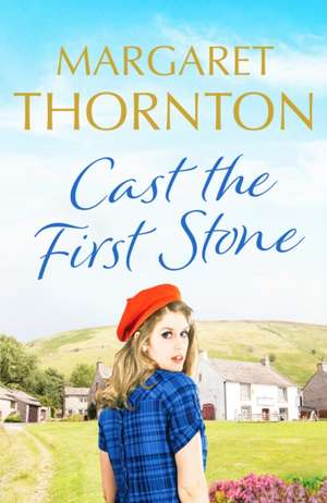 Cast the First Stone de Margaret Thornton