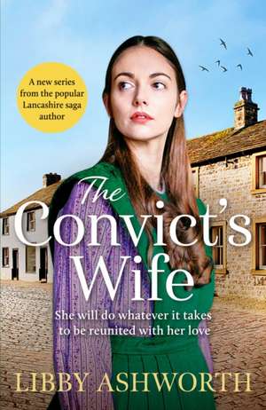 The Convict's Wife de Libby Ashworth