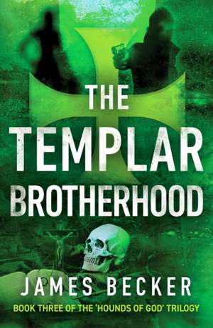 The Templar Brotherhood de James Becker