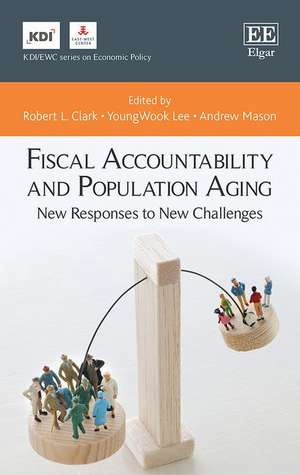 Fiscal Accountability and Population Aging – New Responses to New Challenges de Robert L. Clark