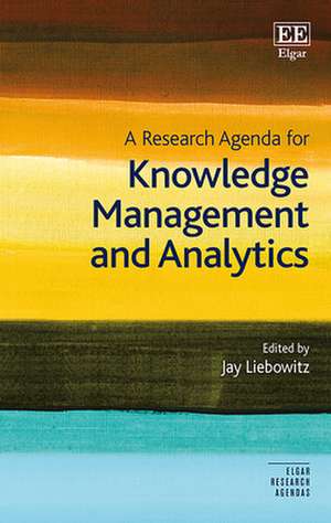 A Research Agenda for Knowledge Management and Analytics de Jay Liebowitz