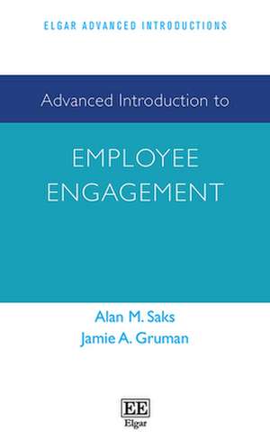 Advanced Introduction to Employee Engagement de Alan M. Saks