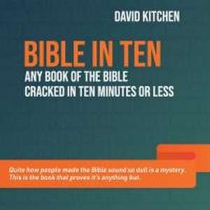 Bible in Ten de David Kitchen