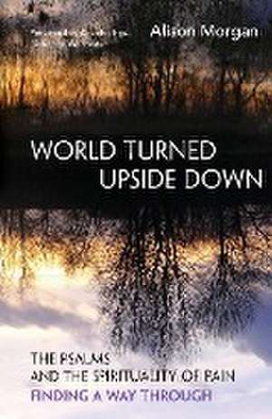 World Turned Upside Down de Alison Morgan