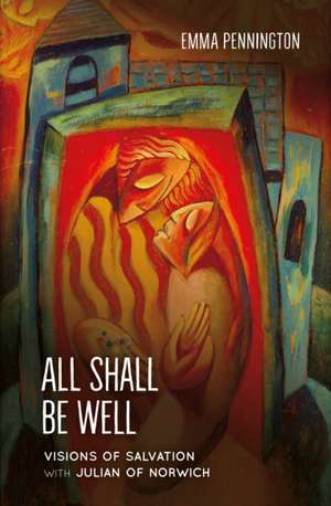 All Shall Be Well de Emma Pennington