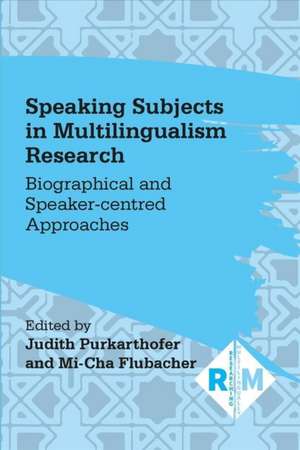 Speaking Subjects in Multilingualism Research de Mi-Cha Flubacher