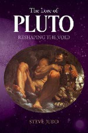 The Lore of Pluto de Steve Judd