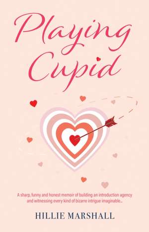 Playing Cupid de Hillie Marshall
