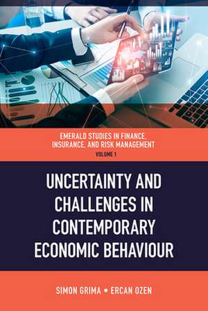 Uncertainty and Challenges in Contemporary Economic Behaviour de Ercan Özen