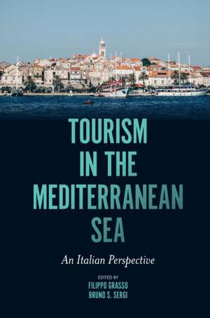 Tourism in the Mediterranean Sea – An Italian Perspective de Filippo Grasso