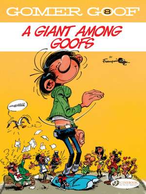 Gomer Goof Vol. 8: A Giant Among Goofs de Andre Franquin