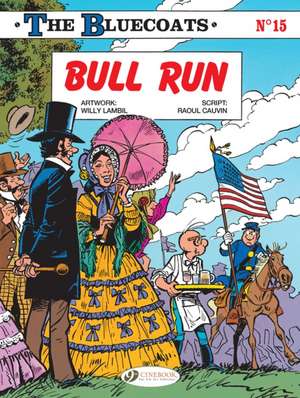 The Bluecoats Vol. 15: Bull Run de Raoul Cauvin