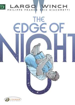 Largo Winch Vol. 19: The Edge of Night de Eric Giacometti