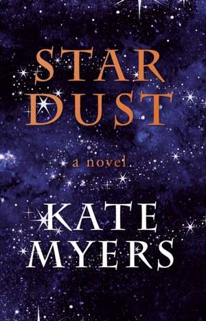 Myers, K: Stardust de Kate Myers