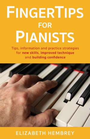 FingerTips for Pianists de Elizabeth Hembrey