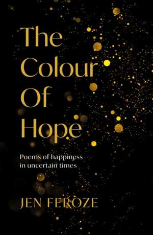 The Colour of Hope de Jen Feroze