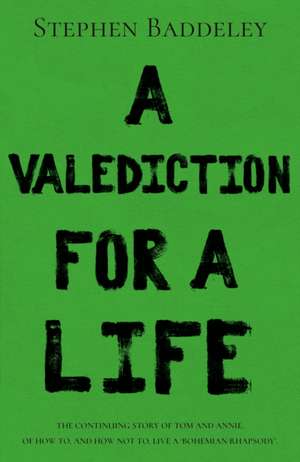 Valediction for a Life de Stephen Baddeley