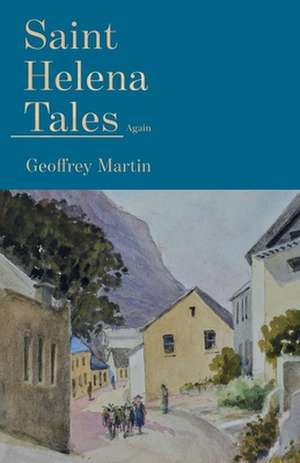 Saint Helena Tales Again de Geoffrey Martin