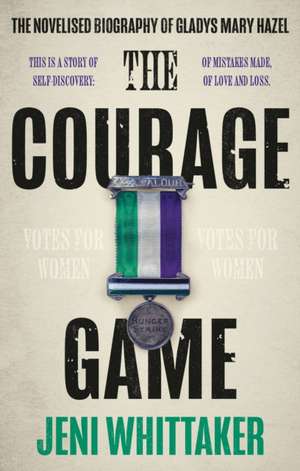 The Courage Game de Jeni Whittaker