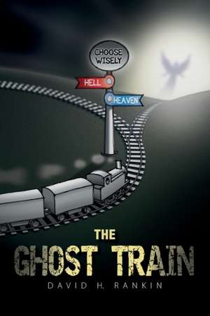 The Ghost Train de David H Rankin