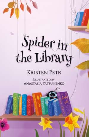 Spider in the Library de Kristen Petr