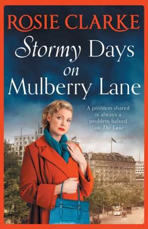 Stormy Days On Mulberry Lane de Rosie Clarke