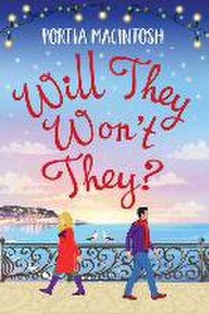 Will They, Won't They? de Portia Macintosh