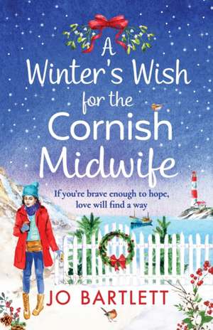 A Winter's Wish For The Cornish Midwife de Jo Bartlett