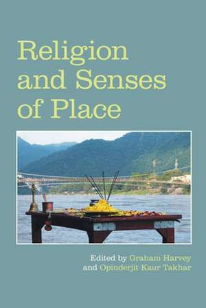 Religion and Senses of Place de Graham Harvey