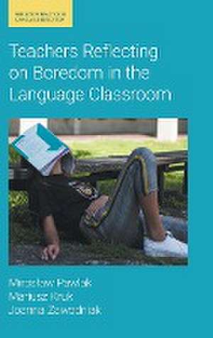 Zawodniak, J: Teachers Reflecting on Boredom in the Language de Joanna Zawodniak