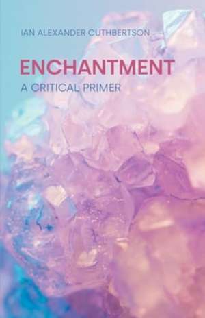 Enchantment de Ian Alexander Cuthbertson