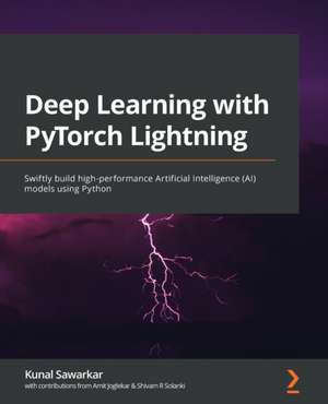 Deep Learning with PyTorch Lightning de Kunal Sawarkar