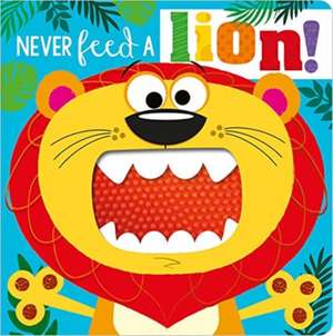 NEVER FEED A LION! BOARD BK de Rosie Greening