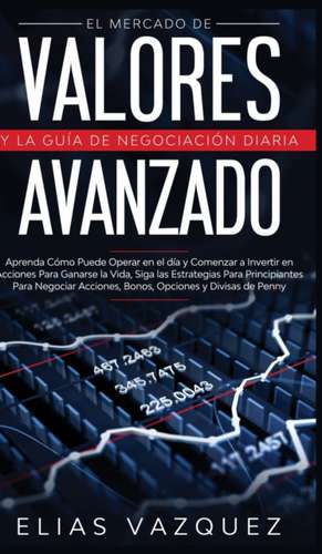 El Mercado de Valores Avanzado y la Guía de Negociación Diaria de Vazquez