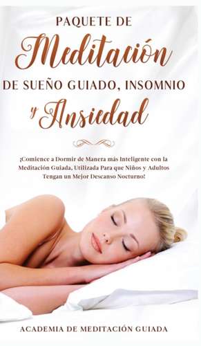 Paquete de Meditación de Sueño Guiado, Insomnio y Ansiedad de Academia de Meditación Guiada