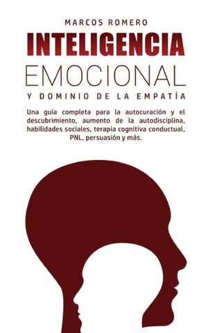 Inteligencia Emocional y Dominio de la Empatía de Marcos Romero