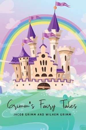 Grimm's Fairy Tales de Wilhem Grimm