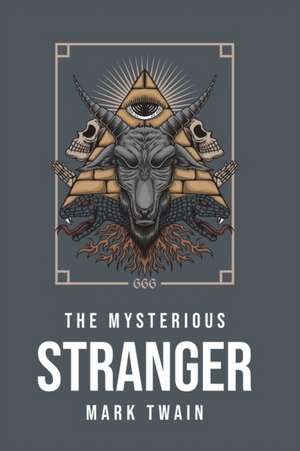 The Mysterious Stranger de Mark Twain