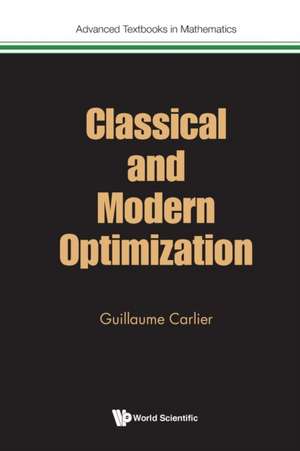 CLASSICAL AND MODERN OPTIMIZATION de Guillaume Carlier