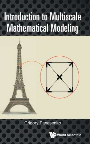 Introduction to Multiscale Mathematical Modeling de Grigory Panasenko