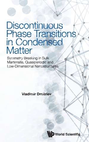 DISCONTINUOUS PHASE TRANSITIONS IN CONDENSED MATTER de Vladimir Dmitriev