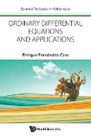 ORDINARY DIFFERENTIAL EQUATIONS AND APPLICATIONS de Enrique Fernandez-Cara