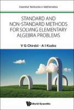 Standard and Non-Standard Methods for Solving Elementary Algebra Problems de Vladimir G Chirskii